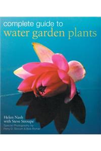 Complete Guide to Water Garden Plants