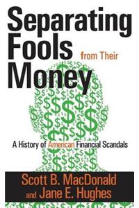 Separating Fools from Their Money