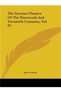 German Classics Of The Nineteenth And Twentieth Centuries, Vol. IV
