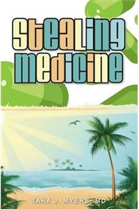 Stealing Medicine