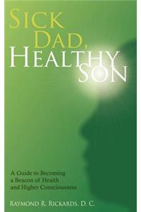 Sick Dad, Healthy Son