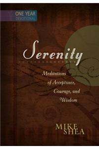 Serenity: Meditations of Acceptance, Courage and Wisdom - One Year Devotional