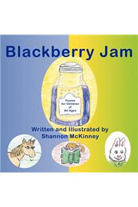 Blackberry Jam: Poems for Children of All Ages