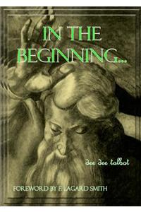 In The Beginning... : Study Guide 1 for The Daily Bible in Chronological Order / Dee Dee Talbot