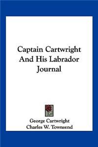 Captain Cartwright And His Labrador Journal