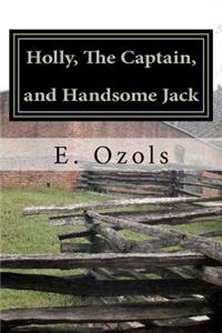 Holly, The Captain, and Handsome Jack