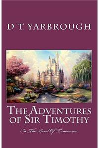 THE ADVENTURES of SIR TIMOTHY