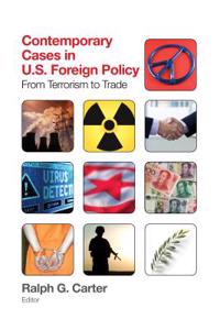 Contemporary Cases in U.S. Foreign Policy