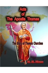 Acts of the Apostle Thomas: The Story of Thomas Churches