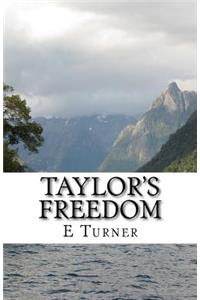 Taylor's Freedom