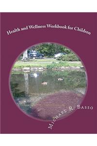 Health and Wellness Workbook for Children