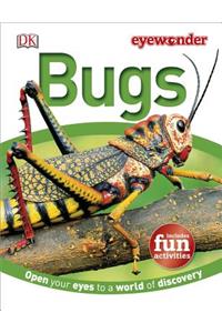 Eye Wonder: Bugs