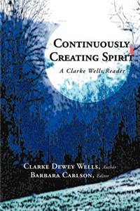 Continuously Creating Spirit