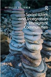 Social Work and Integration in Immigrant Communities