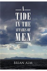 Tide in the Affairs of Men