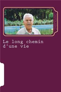 Le long chemin d'une vie
