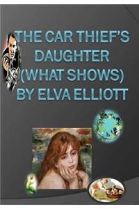 The Car Thief's Daughter (What Shows)