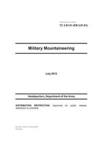 Training Circular TC 3-97.61 (FM 3-97.61) Military Mountaineering July 2012