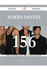 Tokio Hotel 156 Success Secrets - 156 Most Asked Questions on Tokio Hotel - What You Need to Know: 156 Most Asked Questions on Tokio Hotel - What You Need to Know