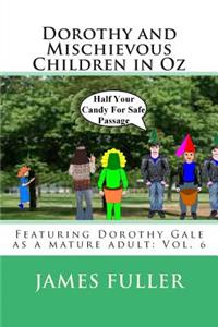 Dorothy and Mischievous Children in Oz