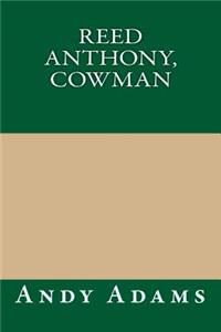 Reed Anthony, Cowman