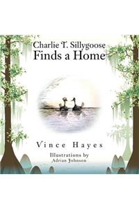 Charlie T. Sillygoose Finds a Home