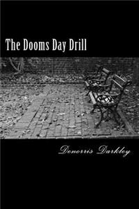 The Dooms Day Drill