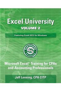 Excel University Volume 2 - Featuring Excel 2013 for Windows