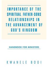 Importance of the Spiritual Father-Sons Relationships in the Advancement of God's Kingdom
