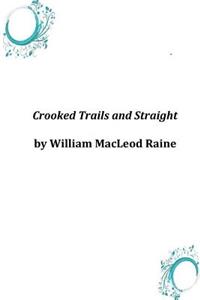 Crooked Trails and Straight