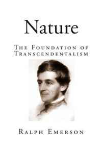 Nature: The Foundation of Transcendentalism