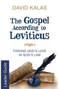 The Gospel According to Leviticus Leader Guide