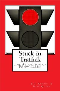 Stuck in Traffick