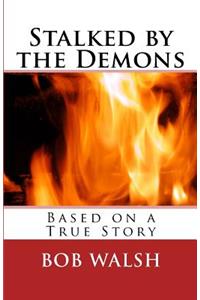 Stalked by the Demons