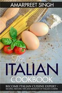 The Italian Cookbook- Become Italian Cuisine Expert