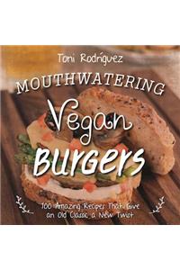 Mouthwatering Vegan Burgers