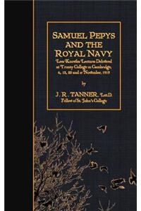 Samuel Pepys and the Royal Navy