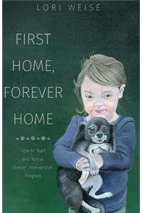 First Home, Forever Home