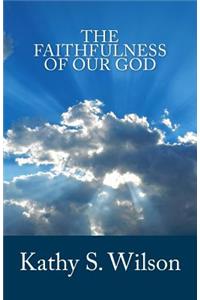 The Faithfulness of Our God