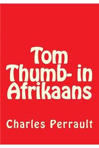 Tom Thumb- in Afrikaans