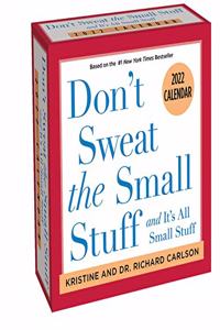 Don't Sweat the Small Stuff 2022 Day-To-Day Calendar