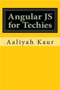 Angular JS for Techies