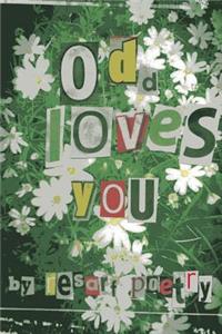 odd loves you