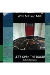 Mana Gardening With Mik And Mak