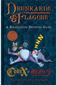 Drunkards and Flagons Codex of Beasts