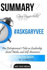Summary #Askgaryvee by Gary Vaynerchuck