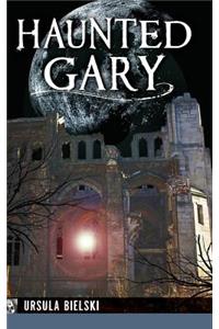 Haunted Gary
