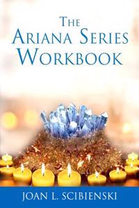 The Ariana Series Workbook