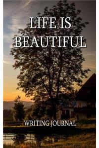 Life Is Beautiful - A Journal of Discovery