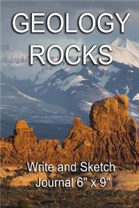 Geology Rocks - Write and Sketch Journal 6? x 9?